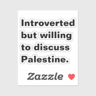 Introvert maar bereid om Palestina te bespreken Sticker