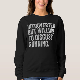 Introvert maar bereid om te praten over running gr trui