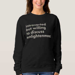 Introvert, maar bereid om verlichting te bespreken trui