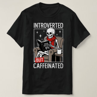 Introvert Maar Gecaffeïneerde Sociale Batterij Ske T-shirt