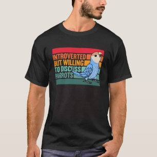 Introvert Maar Papegaaien Perzik Gezicht Blauwe Lo T-shirt