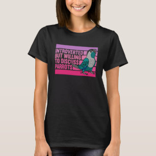 Introvert maar papegaaien Turquoise groene wang Co T-shirt