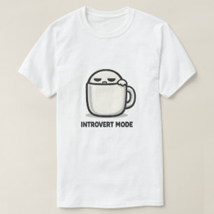 Introvert Modus Aan - Schattig Vermoeid Karakter K T-shirt