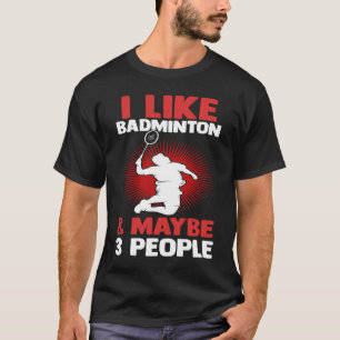 Introvert speler ik hou van Badminton en misschien T-shirt