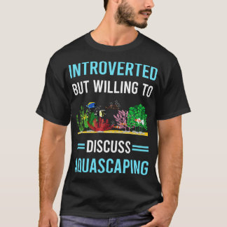 Introverte Aquascaping Aquascaper T-shirt