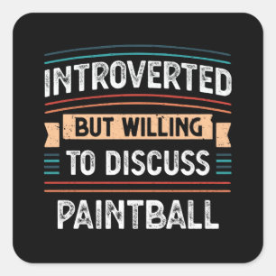 Introverte bereid om Paintball te bespreken Vierkante Sticker