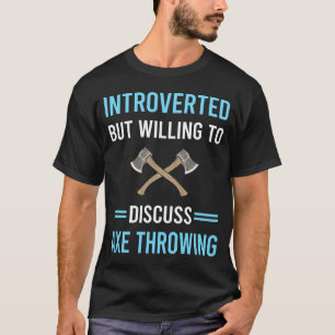 Introverte bijl werpende bijlen t-shirt