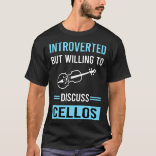 Introverte cellocellist t-shirt