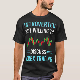 Introverte Forex Trading Trader T-shirt