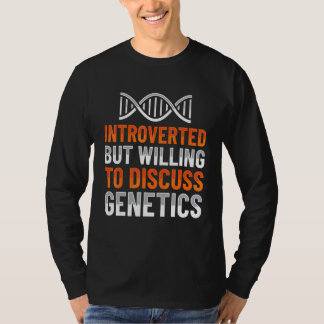 Introverte geneticus genetica medisch bioloog  t-shirt