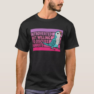 Introverte maar papegaaien Blauwe Monniksparkiet Q T-shirt