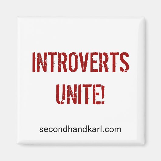 INTROVERTE MENSEN VERENIGEN ZICH! Vierkante magnee Magneet (Voorkant)