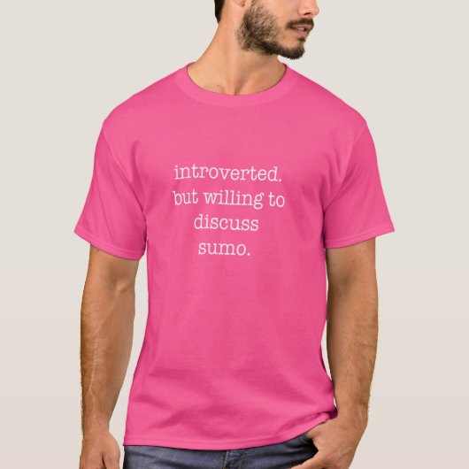 Introverte Sumo Lover - Grappig Sarcastisch Ironis T-shirt (Voorkant)