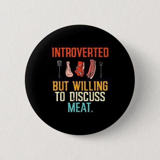 Introverted But Willing Discuss Meat Bbq Barbecue  Ronde Button 5,7 Cm (Voorkant)