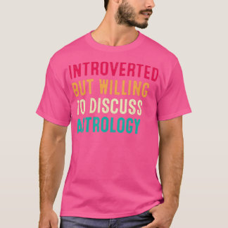 Introverted But Willing To Discuss Astrology Retro T-shirt