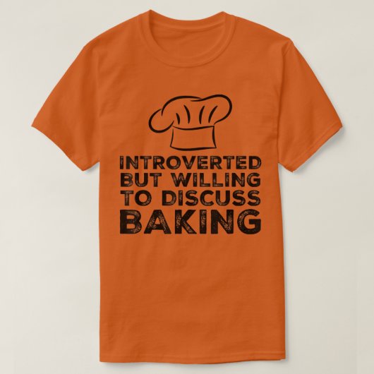 Introverted But Willing To Discuss Baking Funny Ba T-shirt (Design voorkant)