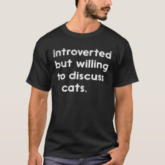 Introverted But Willing To Discuss Cats Vintage In T-shirt
