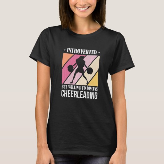 Introverted But Willing to Discuss Cheerleading T-shirt (Voorkant)