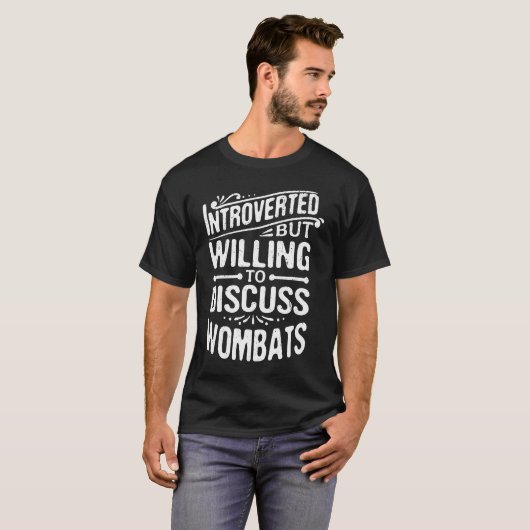 Introverted But Willing To Discuss Wombats Animal T-shirt (Voorkant volledig)