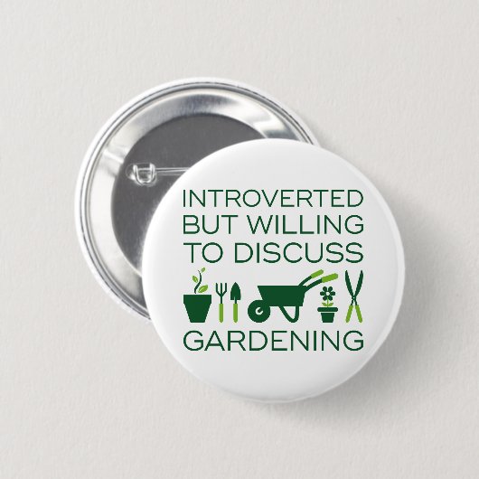 Introverted Gardening Ronde Button 5,7 Cm (Voorkant /achterkant)