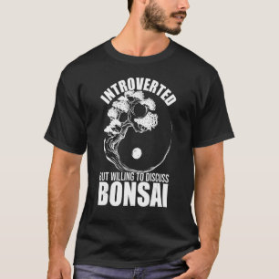Introverted, maar bereid om de Bonsai-boom Yin te T-shirt