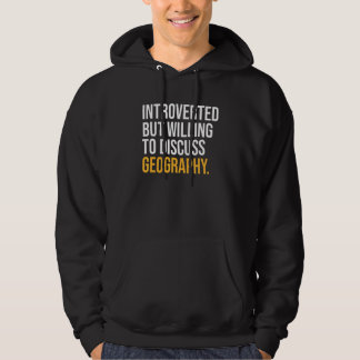 Introverted, maar bereid om de geografische situat hoodie