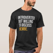 Introverted, maar bereid om djembe te bespreken t-shirt (Voorkant)