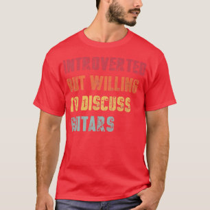 Introverted, maar bereid om gitaren Funny72 te bes T-shirt