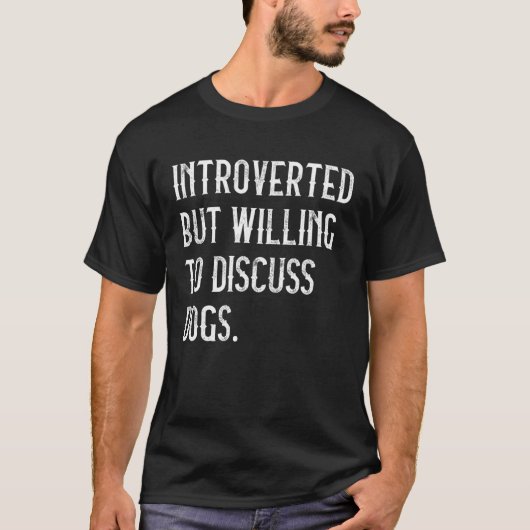 Introverted, maar bereid om het Hondenliefhebber v T-shirt (Voorkant)