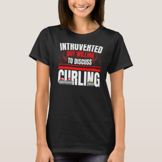 Introverted maar bereid om het krullen anti S te b T-shirt