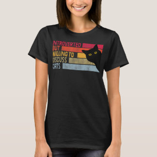 Introverted, maar bereid om katten te bespreken.. t-shirt