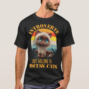 Introverted, maar bereid om katten te bespreken t-shirt