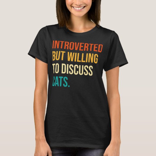 Introverted, maar bereid om katten te bespreken.. t-shirt (Voorkant)