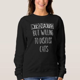 Introverted, maar bereid om katten te bespreken trui