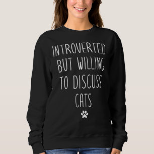 Introverted, maar bereid om katten te bespreken trui