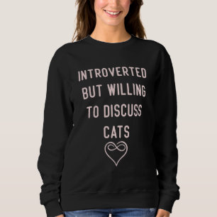 Introverted, maar bereid om katten te bespreken trui