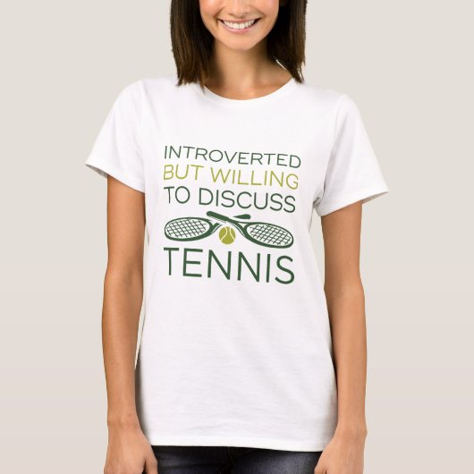 Introverted maar bereid om te bespreken tennis t-shirt (Voorkant)