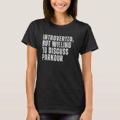 Introverted, maar bereid om te discussiëren over P T-shirt (Voorkant)