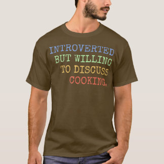 Introverted maar de bereidheid om het koken Retro T-shirt