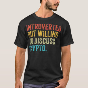 Introverted maar het koelen om crypto handelaar V T-shirt