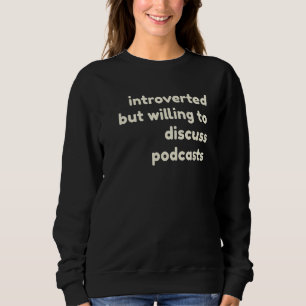 Introverted, maar het koelen om Podcasts Intro te Trui