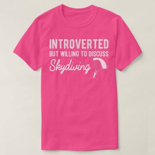 Introverted maar waanzinnig om Skydiving Funny te T-shirt (Design voorkant)