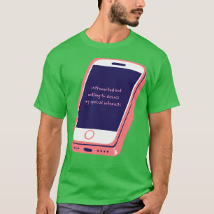 Introverted maar Willing om Mijn speciale Inte te T-shirt