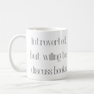 Introverted, mais prêt à discuter de livres mug