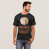 Introverted Sourdegh Bread Funny Humor Gezegde T-shirt (Voorkant volledig)