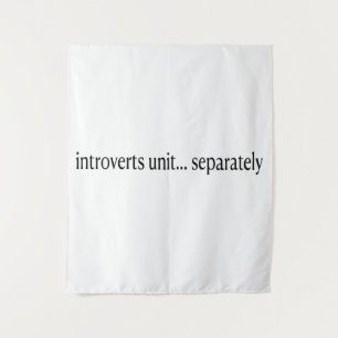 "Introverten verenigen zich afzonderlijk" Wandkleed