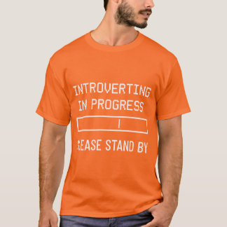 Introverting in Real Time T-shirt