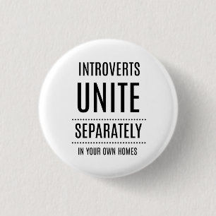 Introverts UNITE Funny Button