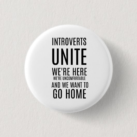Introverts UNITE ....We willen naar huis Button. Ronde Button 3,2 Cm (Voorkant)