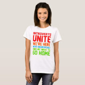 INTROVERTS UNITE WE ZIJN HIER ONVERENIGBAAR... T-SHIRT (Voorkant volledig)